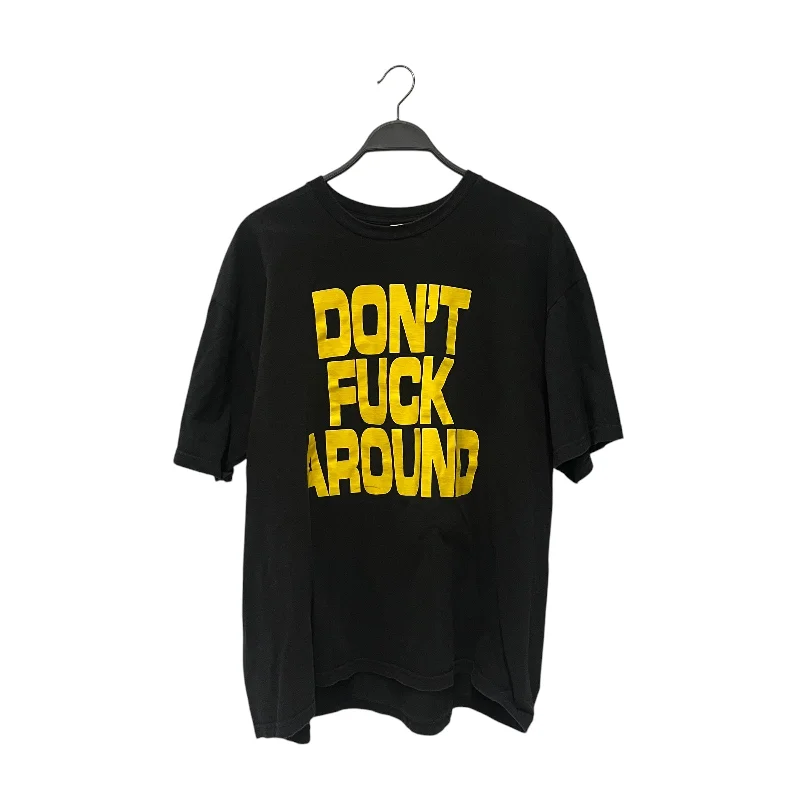 Supreme/T-Shirt/XXXL/Cotton/BLK/Graphic/Don't Fuck Around Monochromatic All