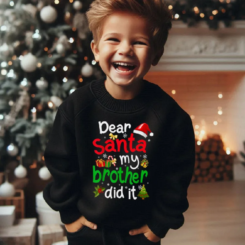 Dear Santa My Brother Did It Kids Sweatshirt