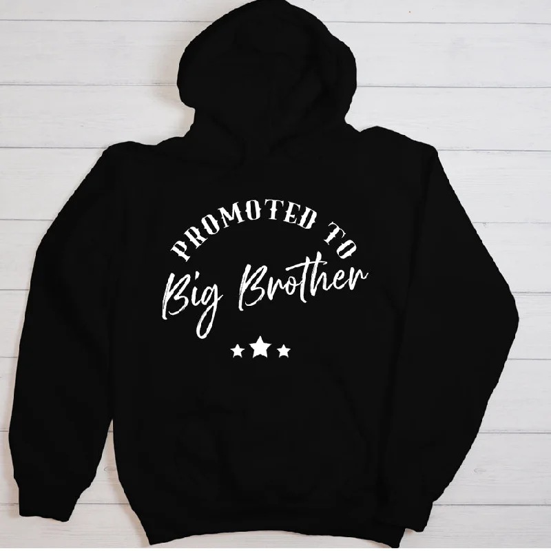 Promoted to Big Brother Hoodie