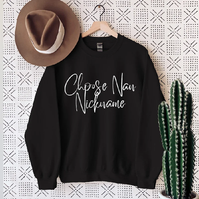 Choose Your Nan Nickname Wave Script Sweatshirt