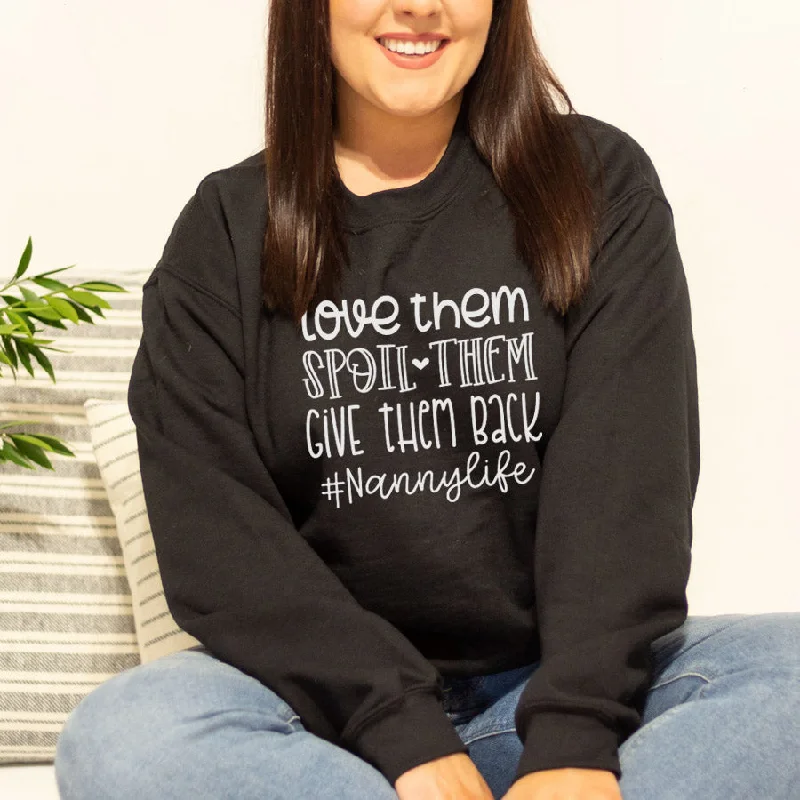 Love, Spoil & Give Back Nanny Sweatshirt